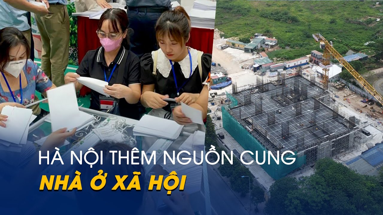 Hà Nội thêm nguồn cung nhà ở xã hội | Chuyển động Kinh tế