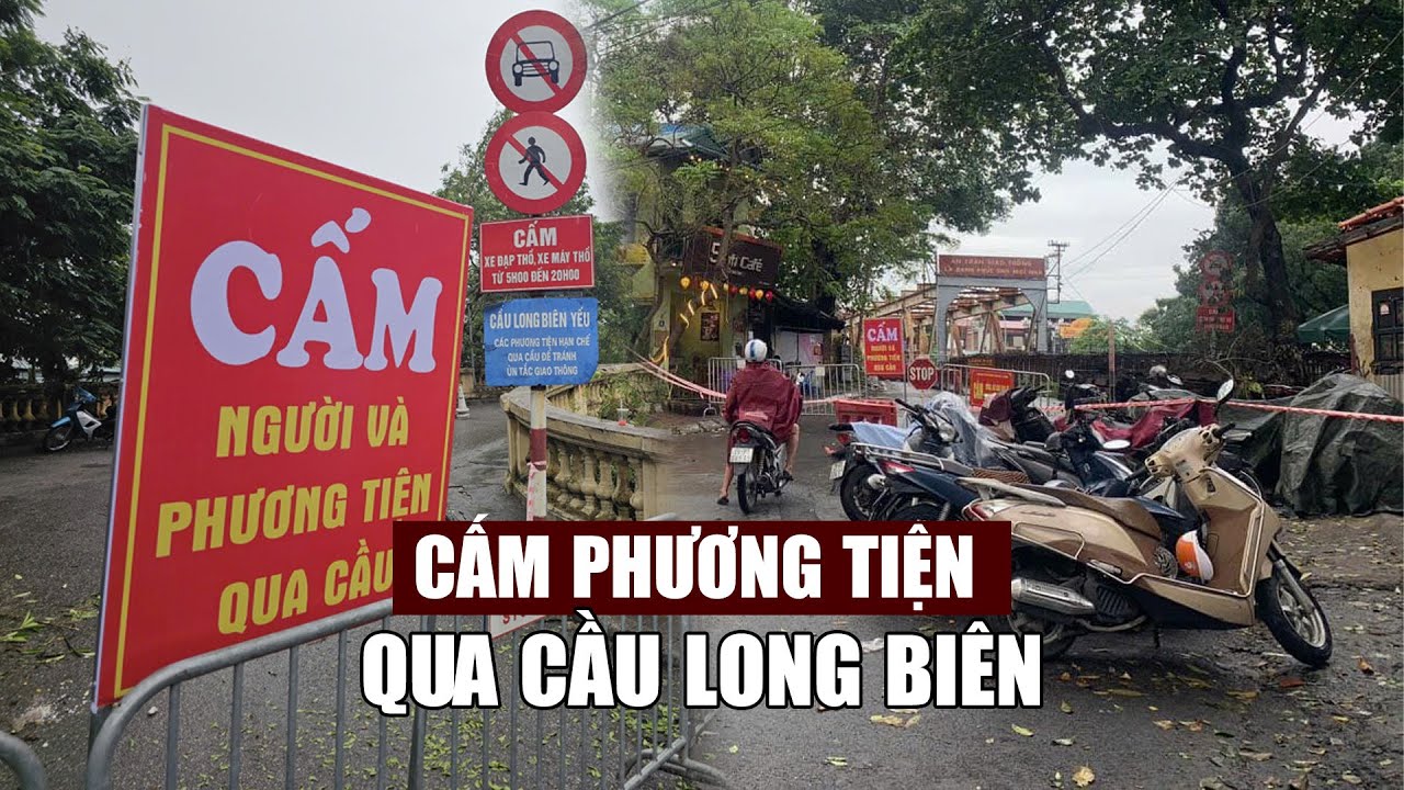 Hà Nội: Cấm mọi phương tiện qua cầu Long Biên vì lũ sông Hồng quá nguy hiểm