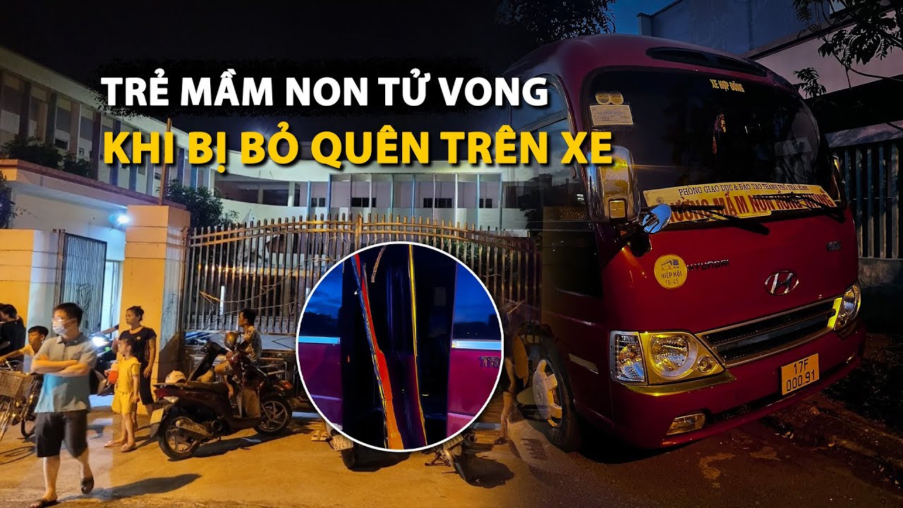 Khởi tố vụ án trẻ mầm non tử vong khi bị bỏ quên trên xe ở Thái Bình