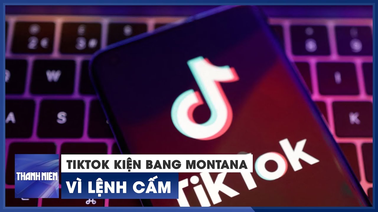 TikTok kiện bang Montana vì lệnh cấm | Chuyển động kinh tế