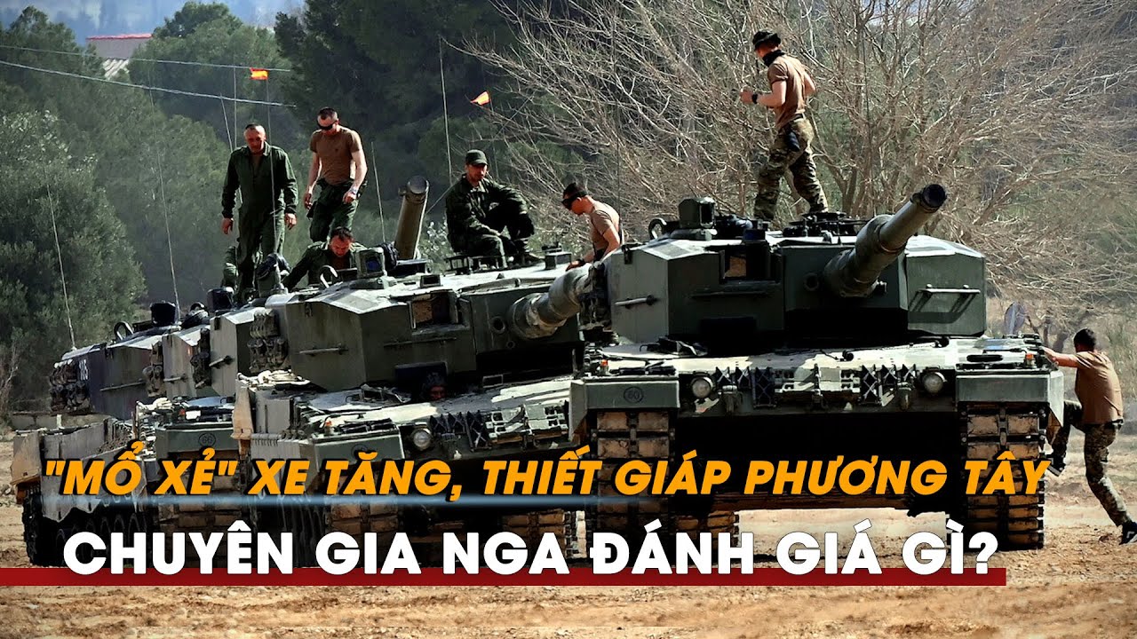 'Mổ xẻ' xe tăng, thiết giáp phương Tây, chuyên gia Nga đánh giá gì?