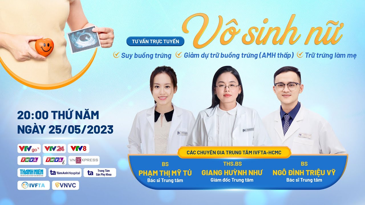 TVTT | Vô sinh nữ do suy buồng trứng | Giảm dự trữ buồng trứng (AMH thấp) | Và trữ trứng làm mẹ