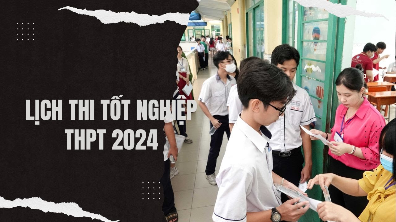 Khi nào diễn ra kỳ thi tốt nghiệp THPT 2024?