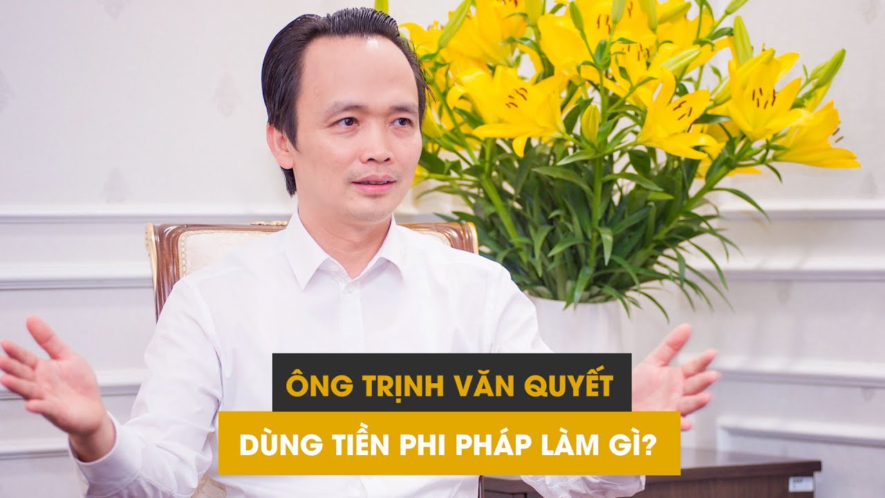 Cựu Chủ tịch Tập đoàn FLC Trịnh Văn Quyết dùng tiền phi pháp làm gì?