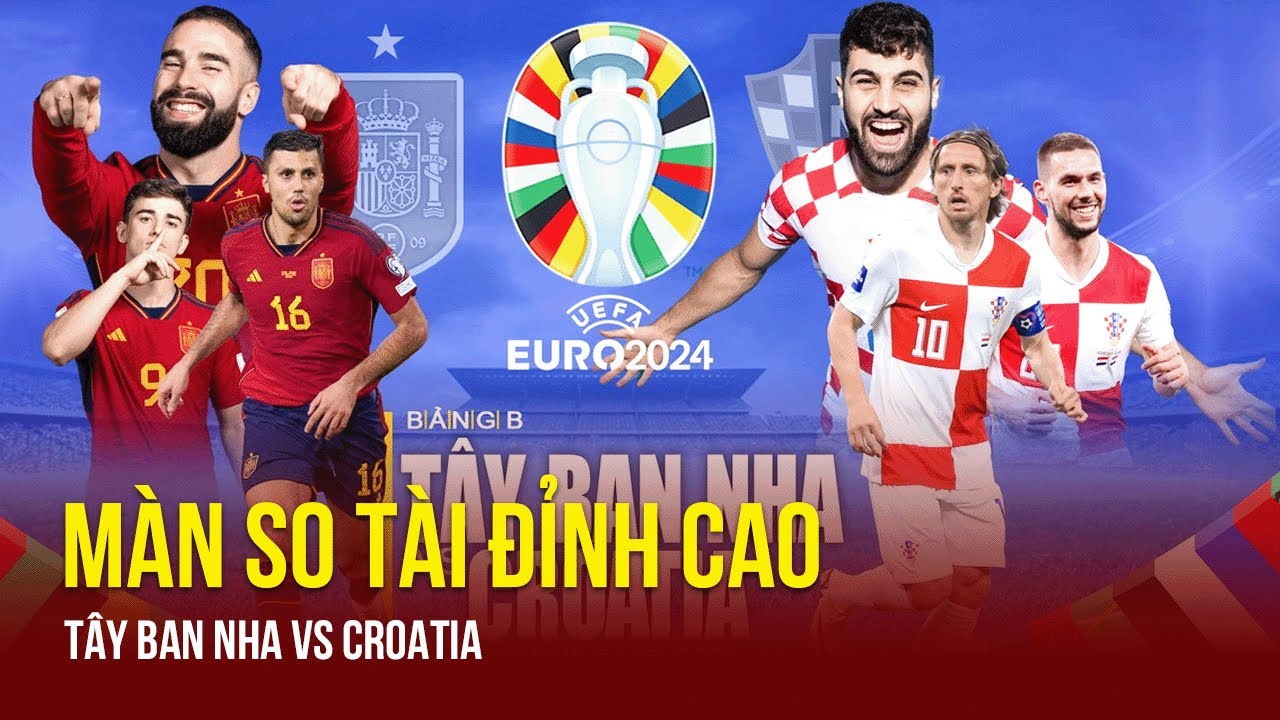 Điểm tin bóng đá 15/6: Tây Ban Nha vs Croatia: Đại chiến bảng ‘Tử Thần’ | TTVH