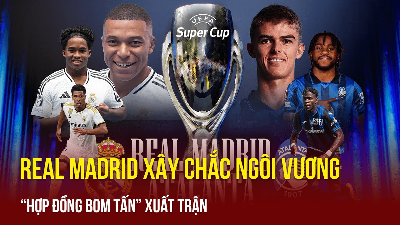 Tin thể thao tối 13/8| Mbappe tung cước hạ bệ Atalanta, “kền kền trắng” sải bước giương oai | TTVH