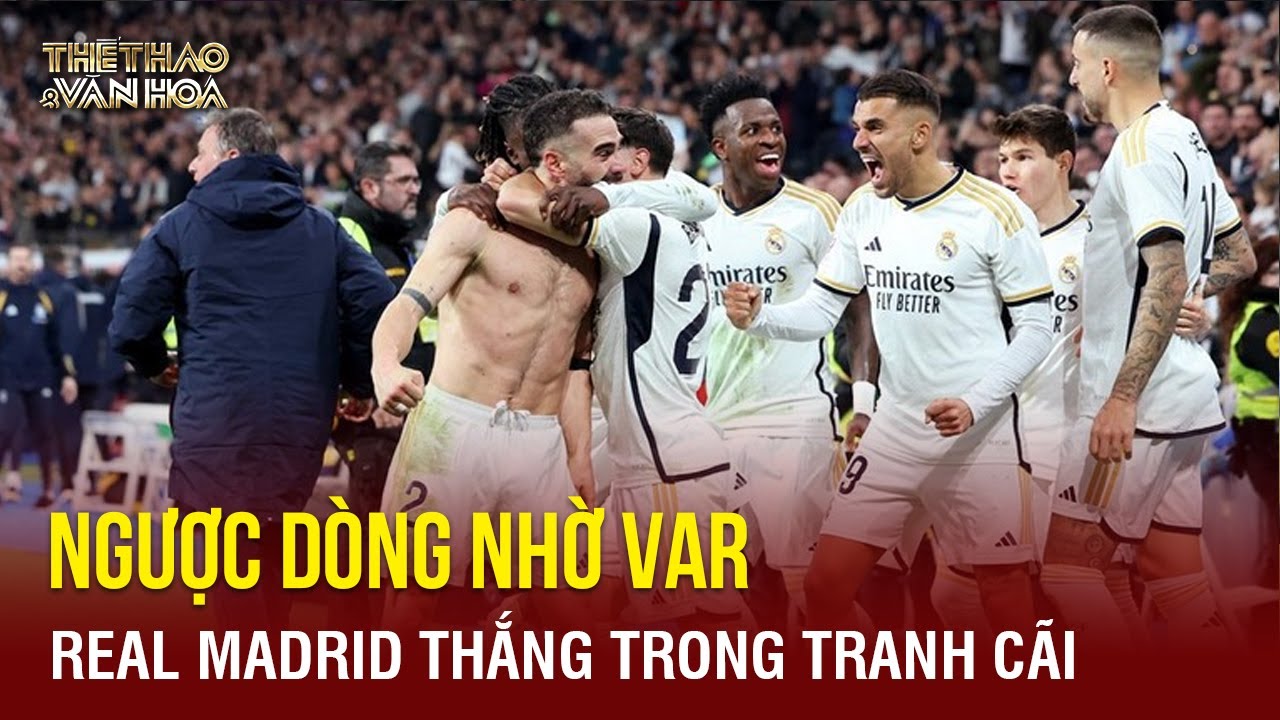 Ngược dòng nhờ VAR, Real Madrid thắng trong tranh cãi tiếp tục đeo bám đội đầu bảng Girona | TTVH