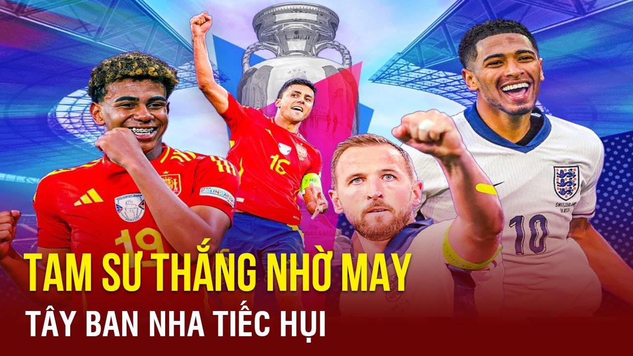 Dự đoán tỉ số Tây Ban Nha vs Anh: Tam Sư thắng nhờ may, Tây Ban Nha tiếc hụi - VNews