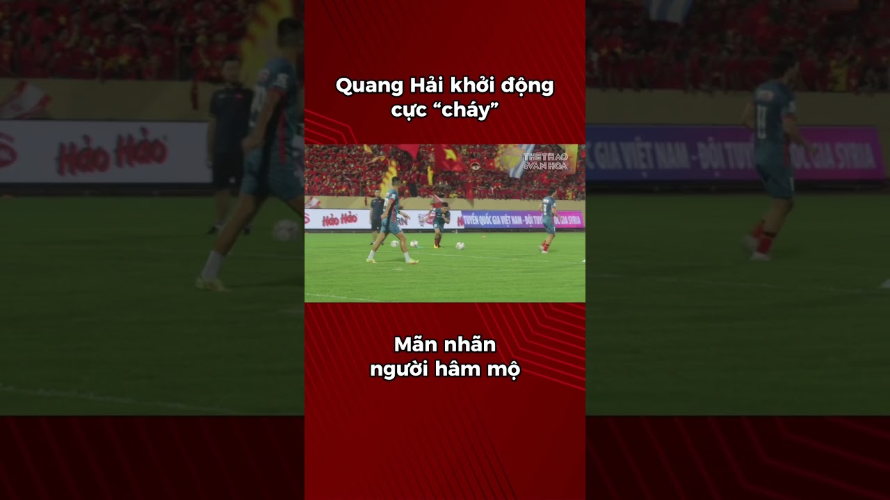 Xem Quang Hải khởi động thôi đã thấy thích rồi 🤩 #quanghai #cahn #bongdavietnam #vleague