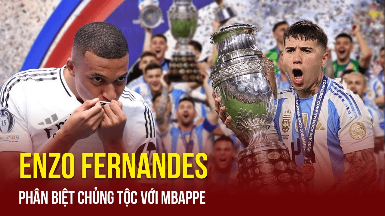 Tin bóng đá 18/7: Enzo Fernandes phân biệt chủng tộc với Mbappe, cổ động viên phẫn nộ | TTVH