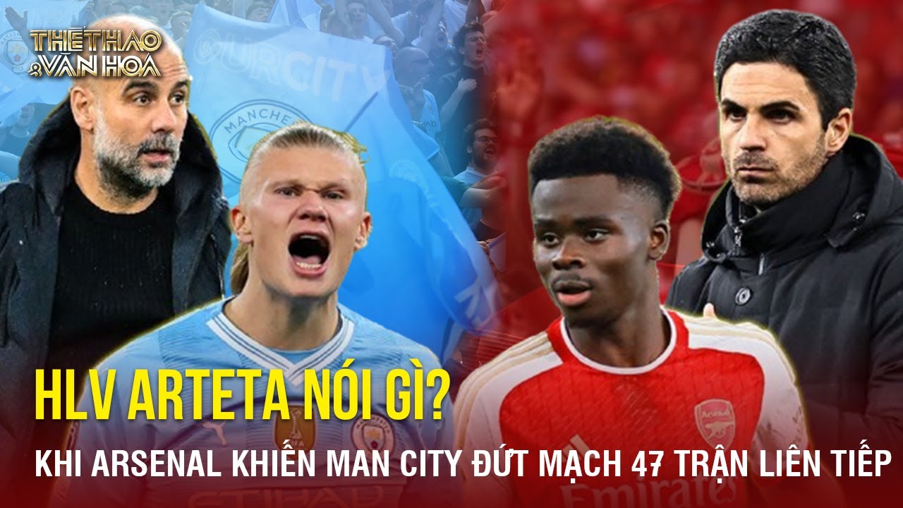 Khiến Man City đứt mạch 47 trận ghi bàn liên tiếp, HLV Arteta nói gì? | TTVH