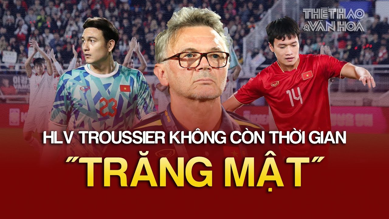 HLV Troussier không còn thời gian "trăng mật" | ĐT Việt Nam | Vòng loại World Cup 2026