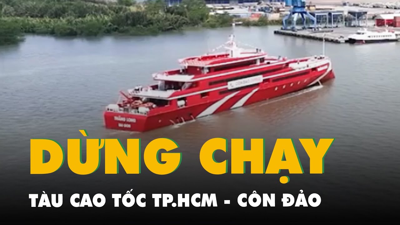 Tàu cao tốc TP.HCM - Côn Đảo sẽ dừng chạy từ ngày 27-9