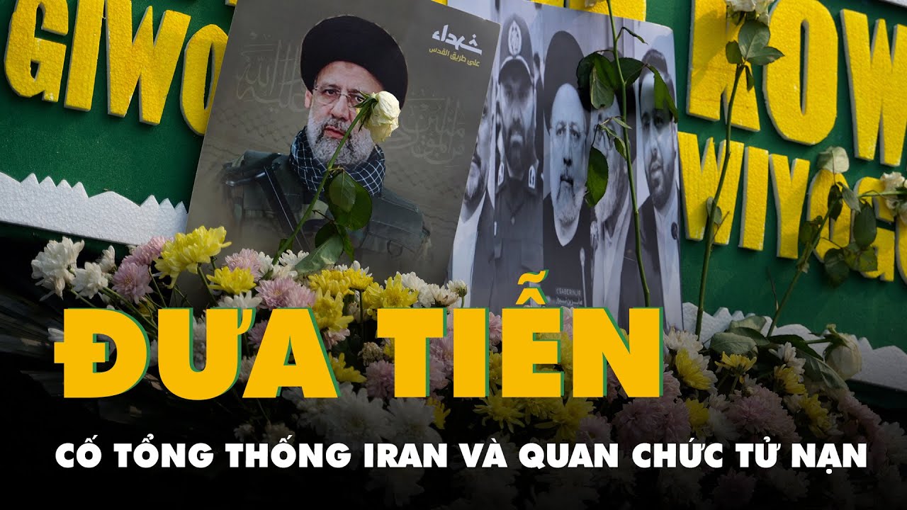 Dòng người đưa tiễn cố Tổng thống Iran Ebrahim Raisi và các quan chức tử nạn