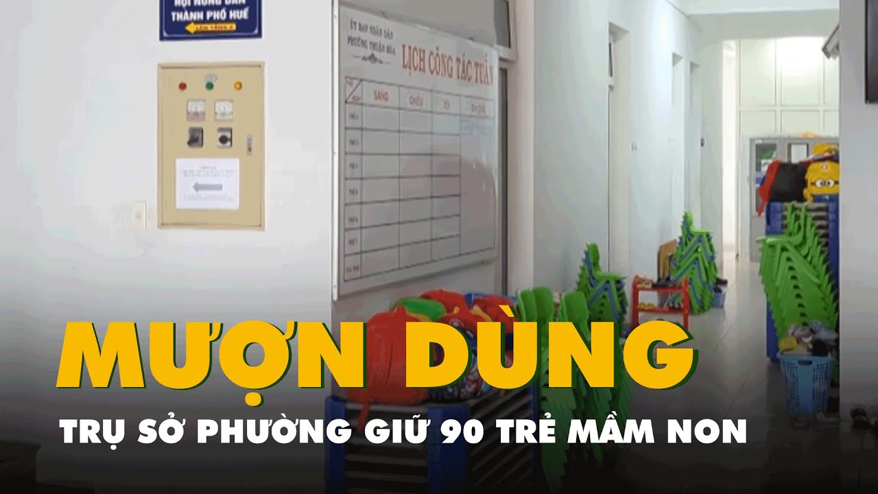 Trường mượn trụ sở phường để giữ hơn 90 trẻ mầm non