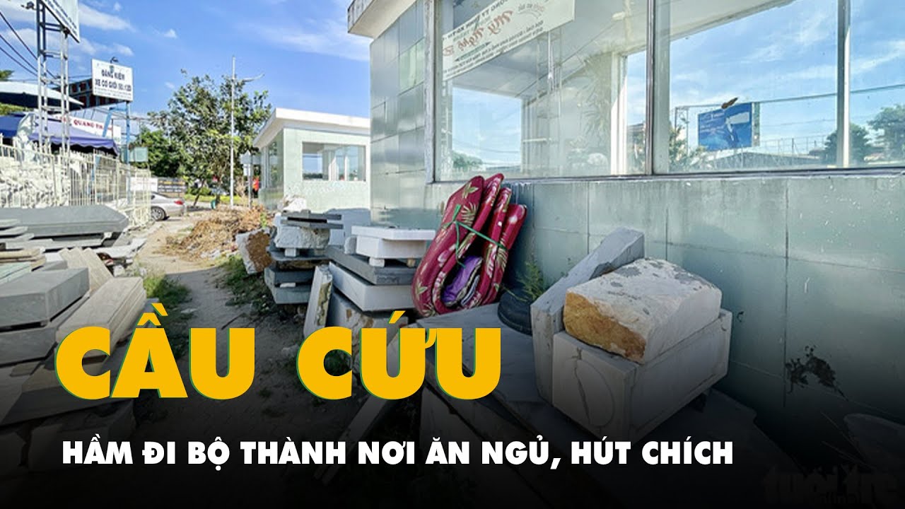 TP.HCM: Hầm đi bộ thành nơi ăn ngủ, hút chích, chủ đầu tư phải cầu cứu công an