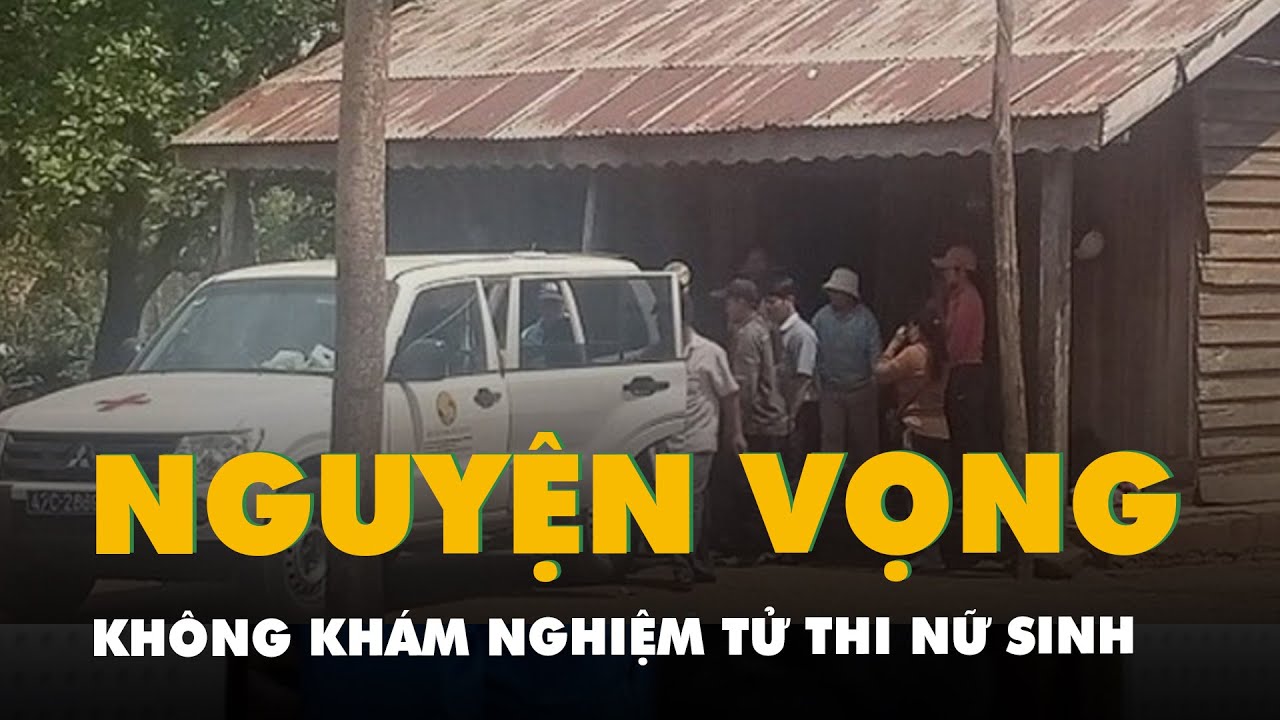 Không khám nghiệm tử thi nữ sinh tử vong trong giờ học thể dục