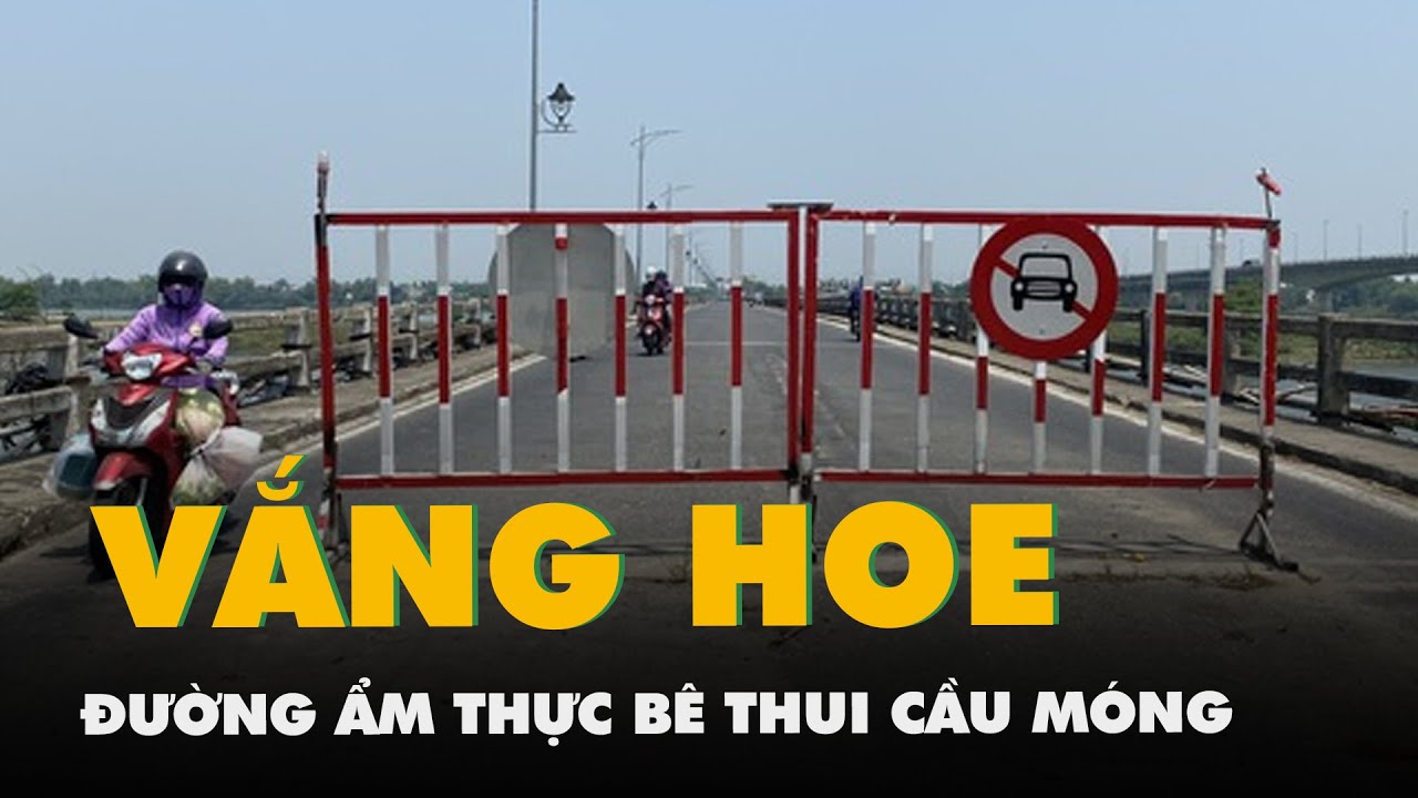 Cận cảnh đường ẩm thực bê thui Cầu Mống vắng hoe do chờ sửa chữa cầu