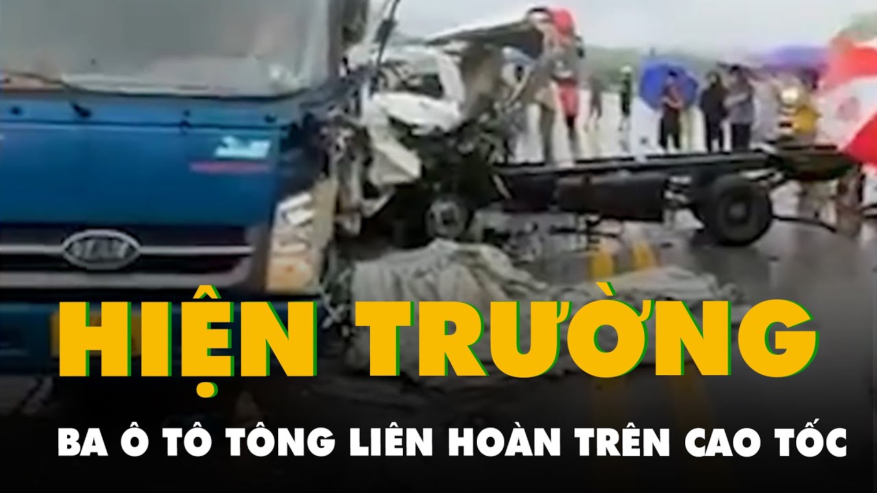 Ba ô tô tông liên hoàn trên cao tốc Nội Bài - Lào Cai, một người chết