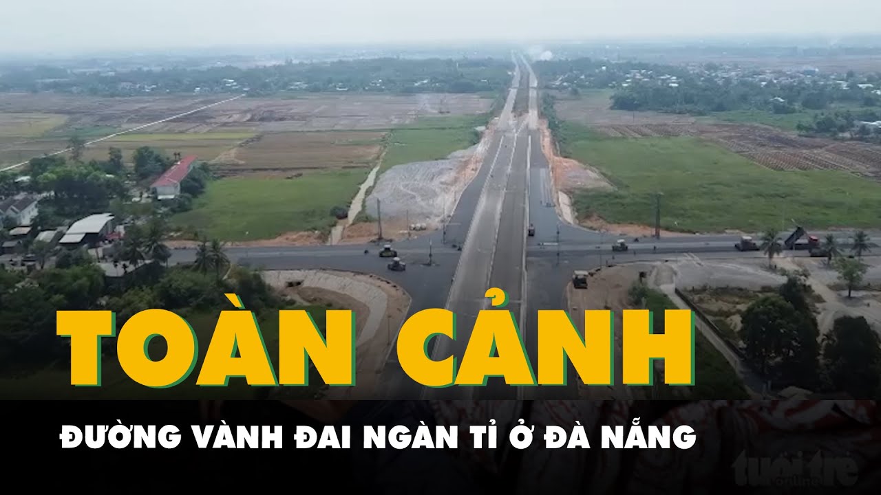 Flycam đường vành đai ngàn tỉ ở Đà Nẵng sắp làm xong, sau nhiều lần gia hạn