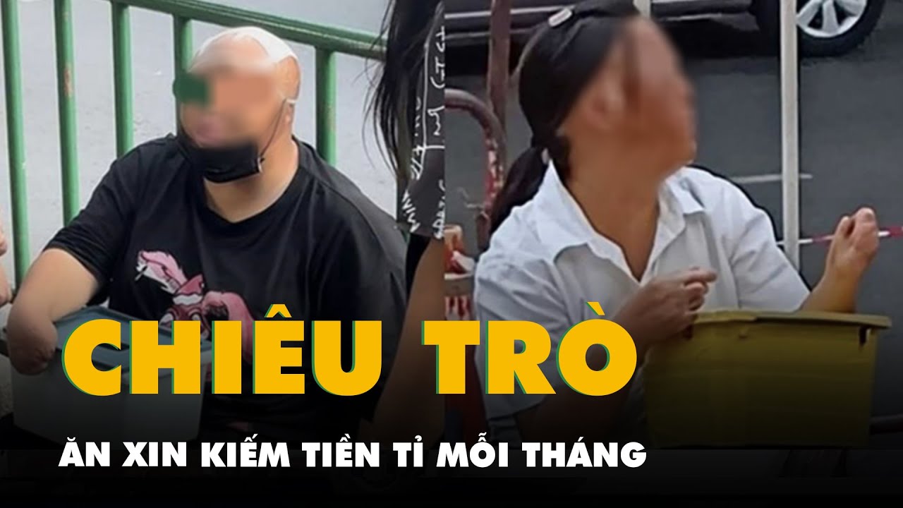 Thái Lan bắt người phụ nữ Trung Quốc ăn xin kiếm tiền tỉ mỗi tháng