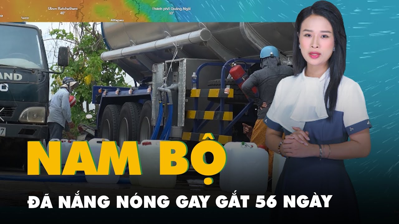 Thời tiết hôm nay 8-4: Nam Bộ đã nắng nóng gay gắt 56 ngày