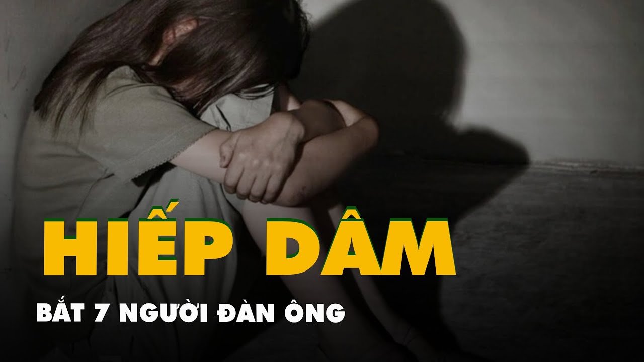 Bắt 7 người đàn ông trong vụ hiếp dâm bé gái ở Cà Mau