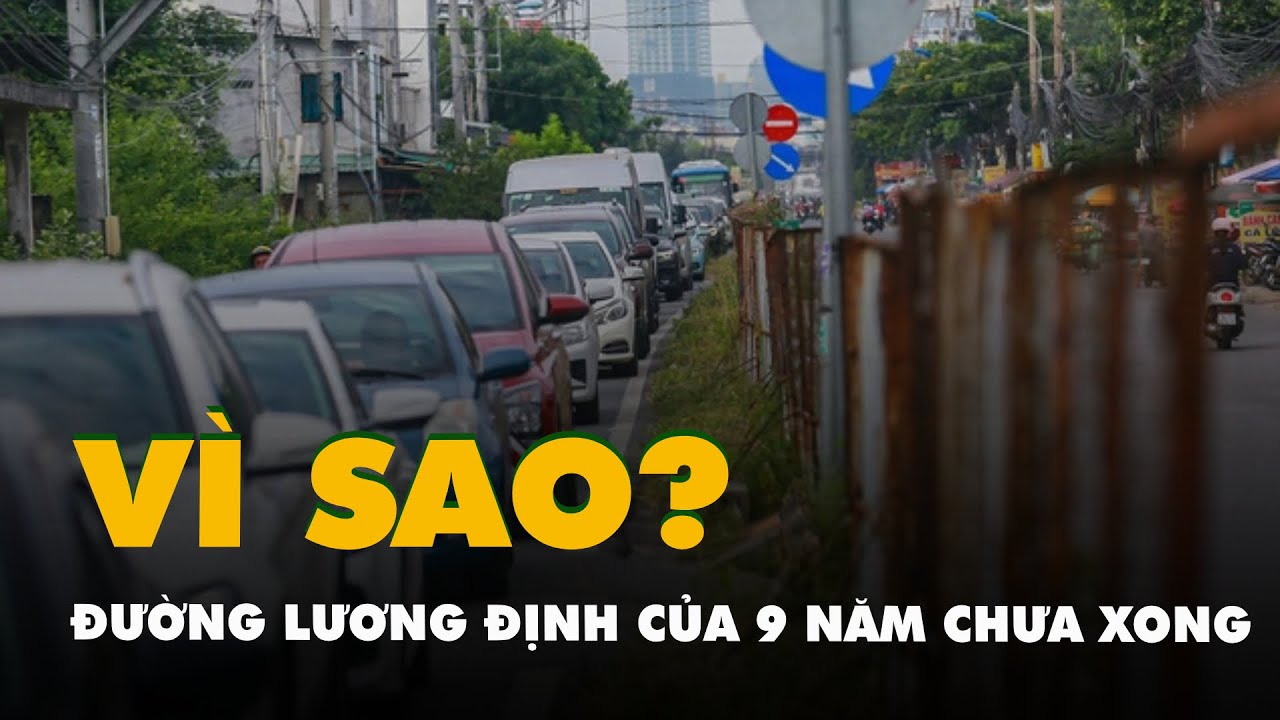 Vì sao đoạn đường Lương Định Của 2,3km ở Thủ Đức làm 9 năm chưa xong?