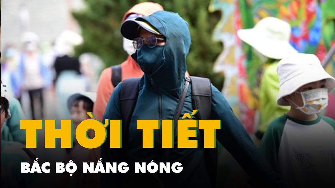 Thời tiết hôm nay 19-4: Nam Bộ ngóng mưa, Bắc Bộ nắng nóng