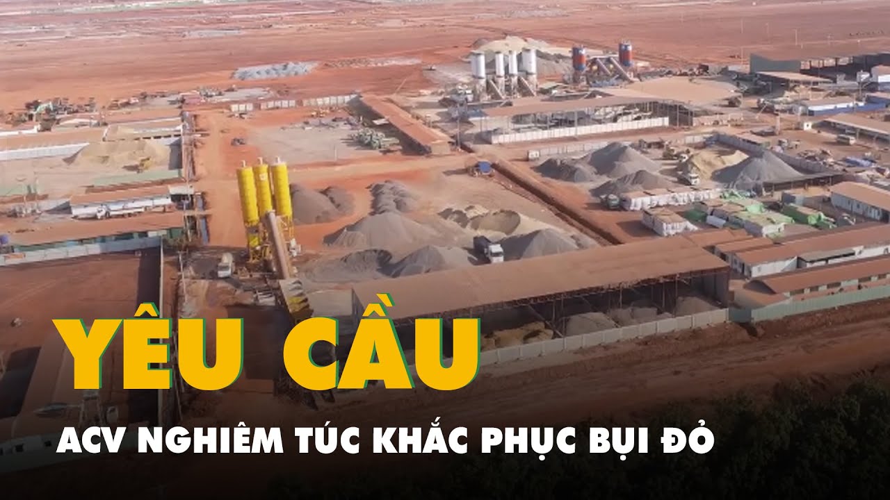 Yêu cầu ACV nghiêm túc khắc phục bụi đỏ ở dự án sân bay Long Thành