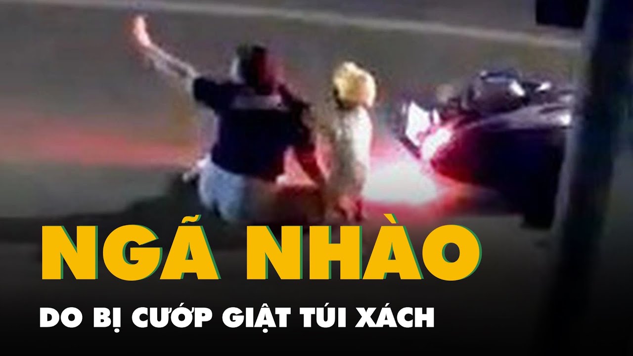 Bị cướp giật túi xách, mẹ và con trai 19 tháng tuổi ngã nhào xuống đường