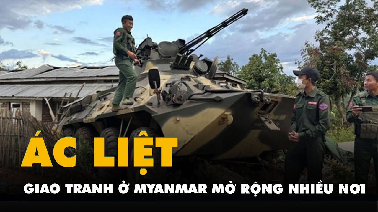 Giao tranh ác liệt ở Myanmar