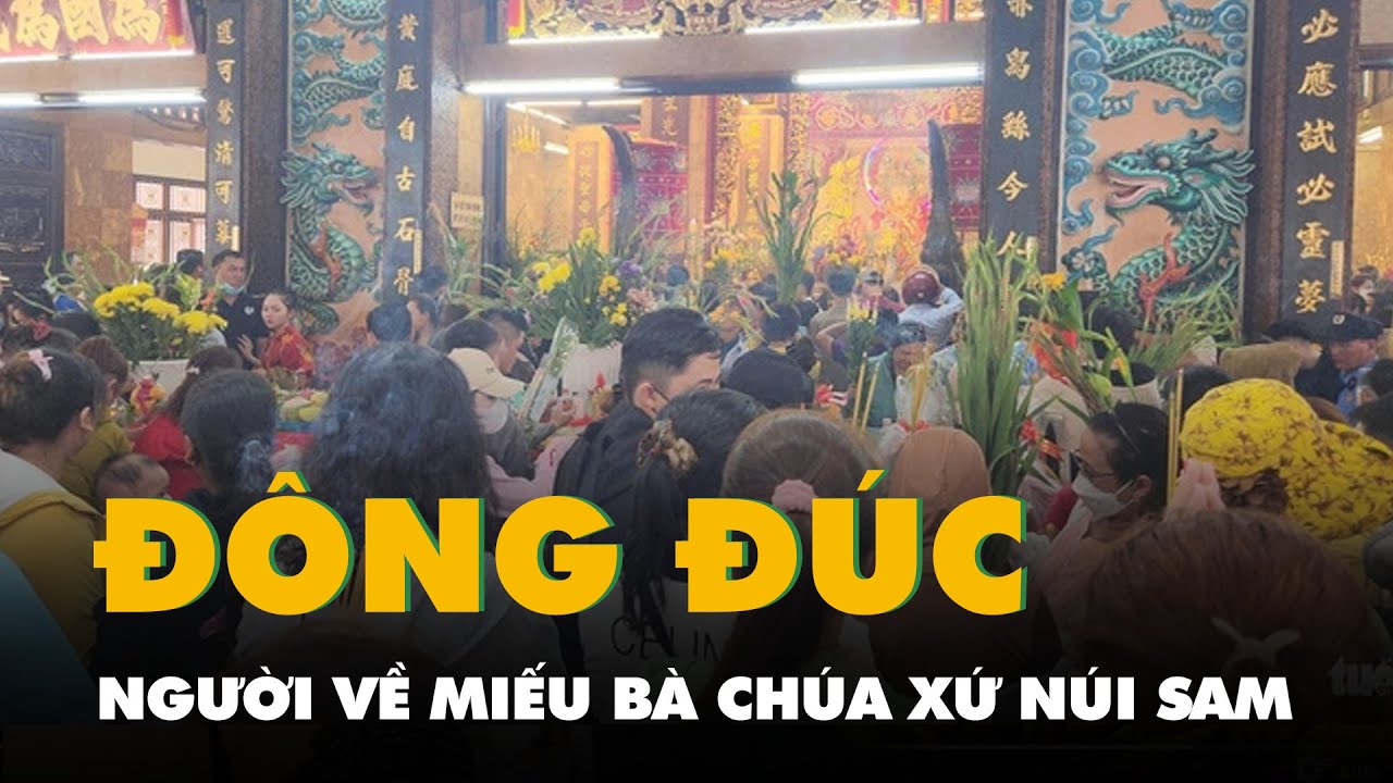 Hàng ngàn người về Miếu bà chúa xứ Núi Sam mùng 1 Tết