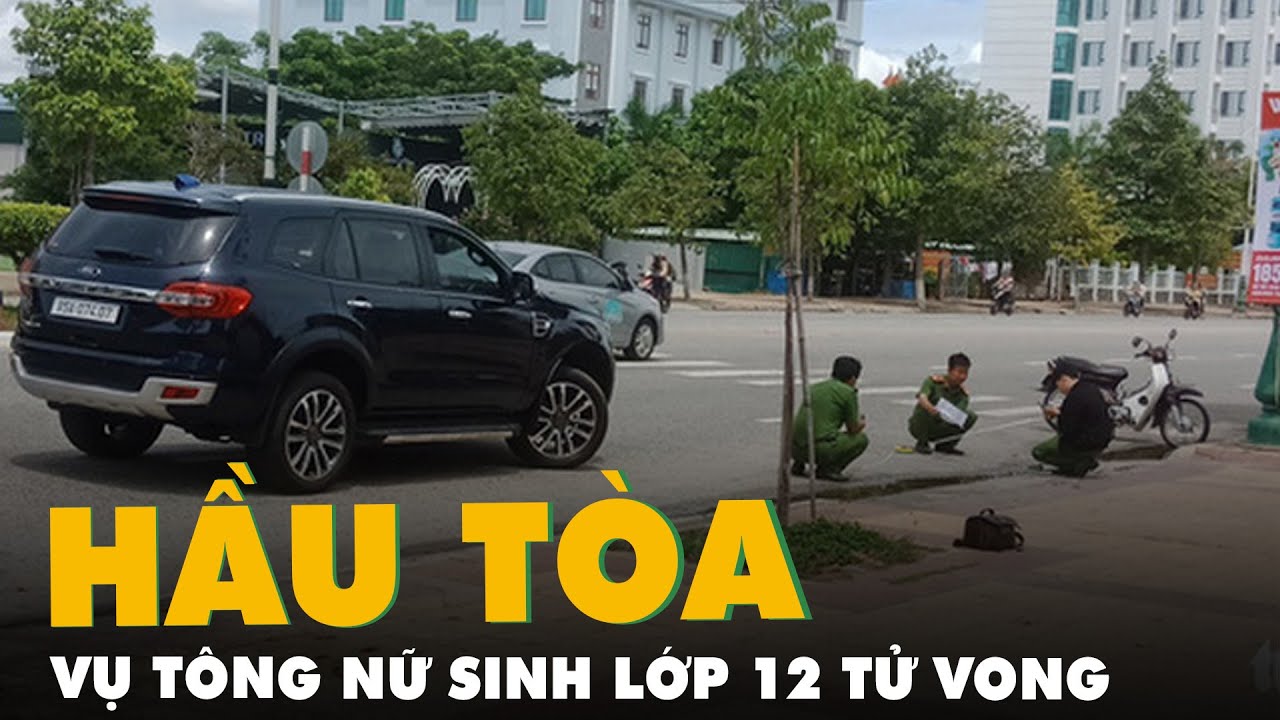 Cựu thiếu tá tông nữ sinh tử vong ở Ninh Thuận hầu tòa vào ngày 20-6