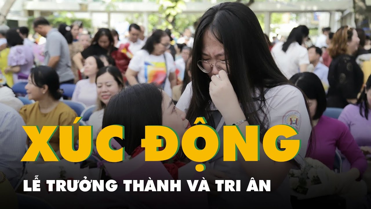 Nhiều cảm xúc tại lễ trưởng thành và tri ân dành cho học sinh lớp 12