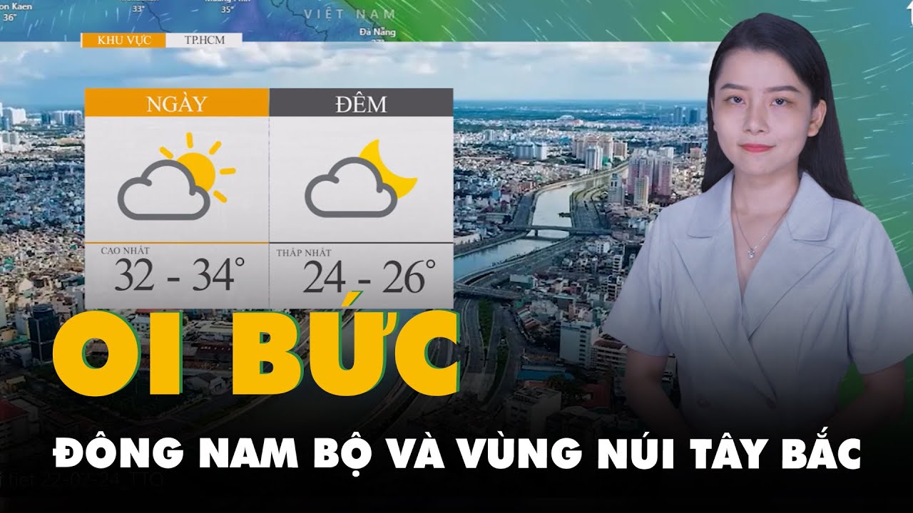 Thời tiết hôm nay 22-2: Đông Nam Bộ và vùng núi Tây Bắc nắng nóng oi bức