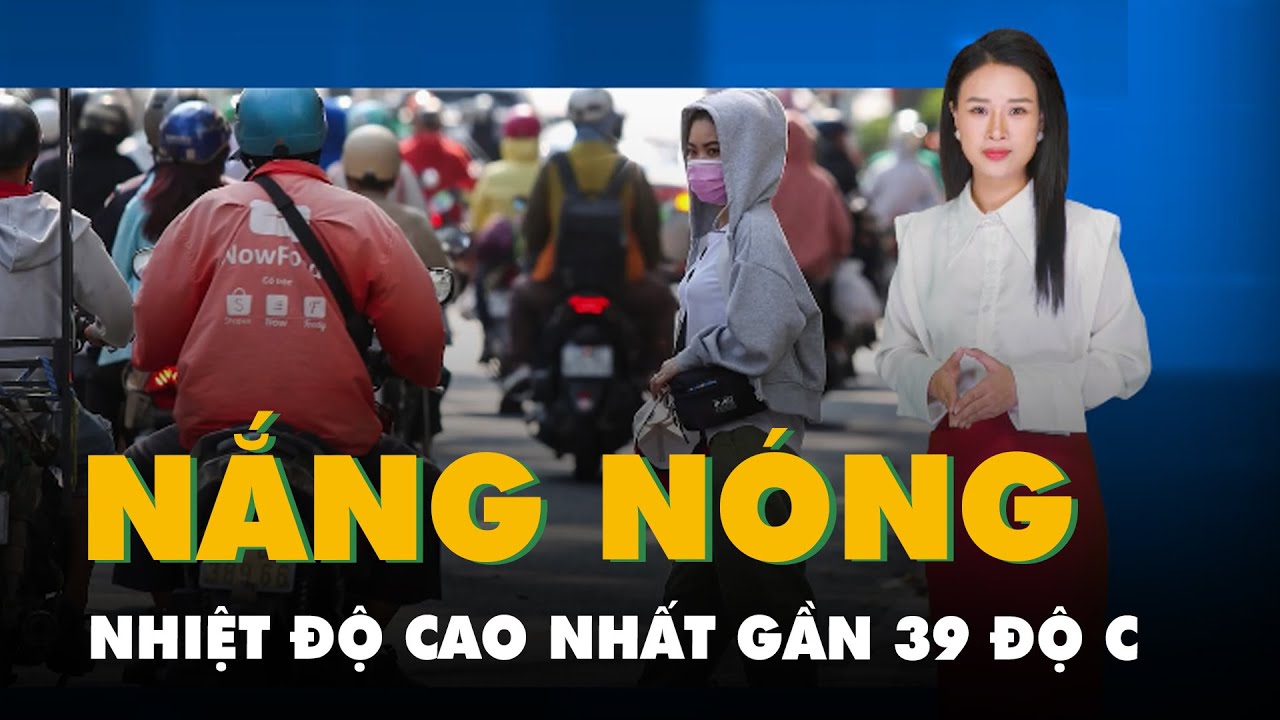 Thời tiết hôm nay 15-4: Ba miền nắng nóng gay gắt, nhiệt độ cao nhất gần 39 độ C