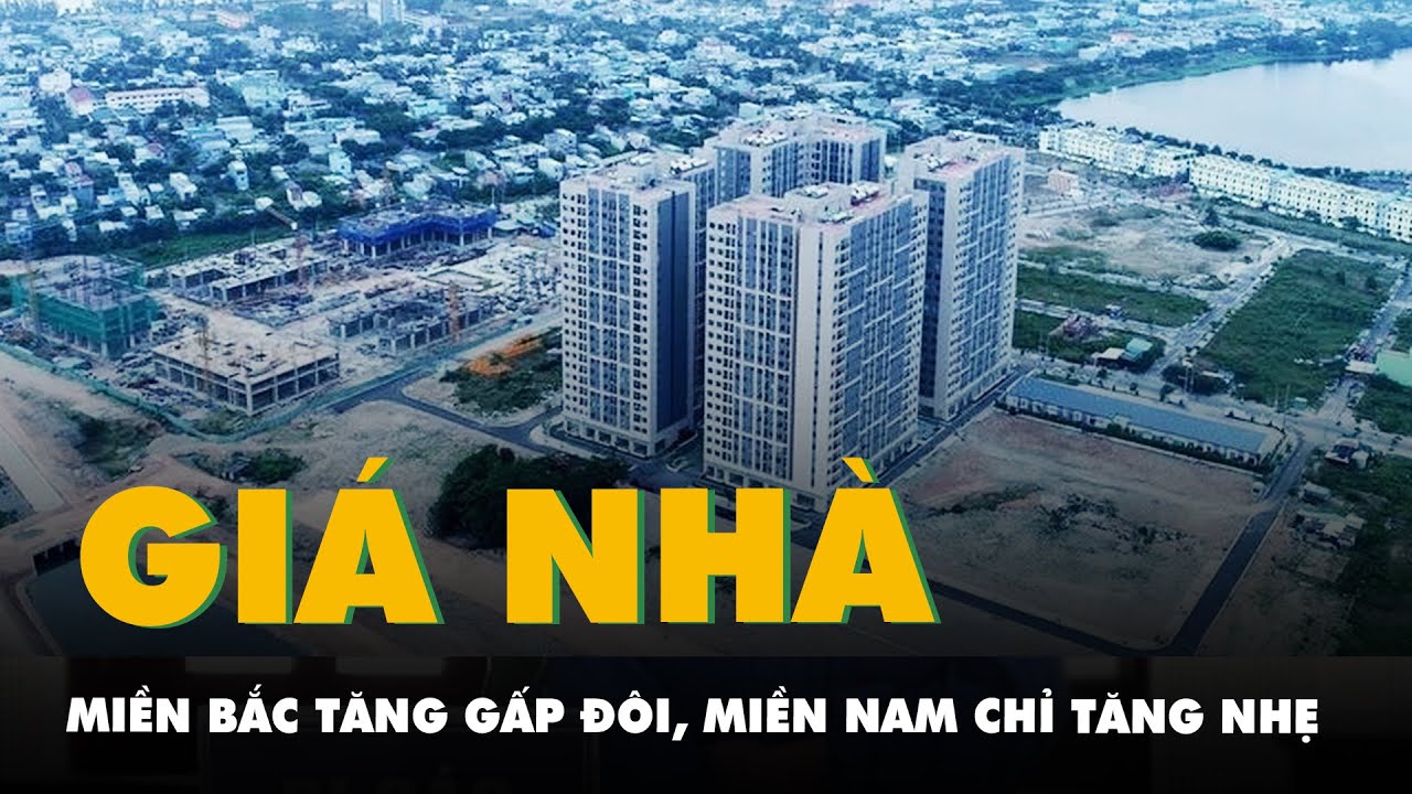 Tin tức sáng 19-9: Giá nhà miền Bắc tăng gấp đôi, miền Nam chỉ tăng nhẹ