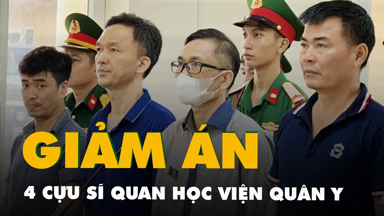 Bốn cựu sĩ quan Học viện Quân y trong vụ kit xét nghiệm Việt Á được giảm án