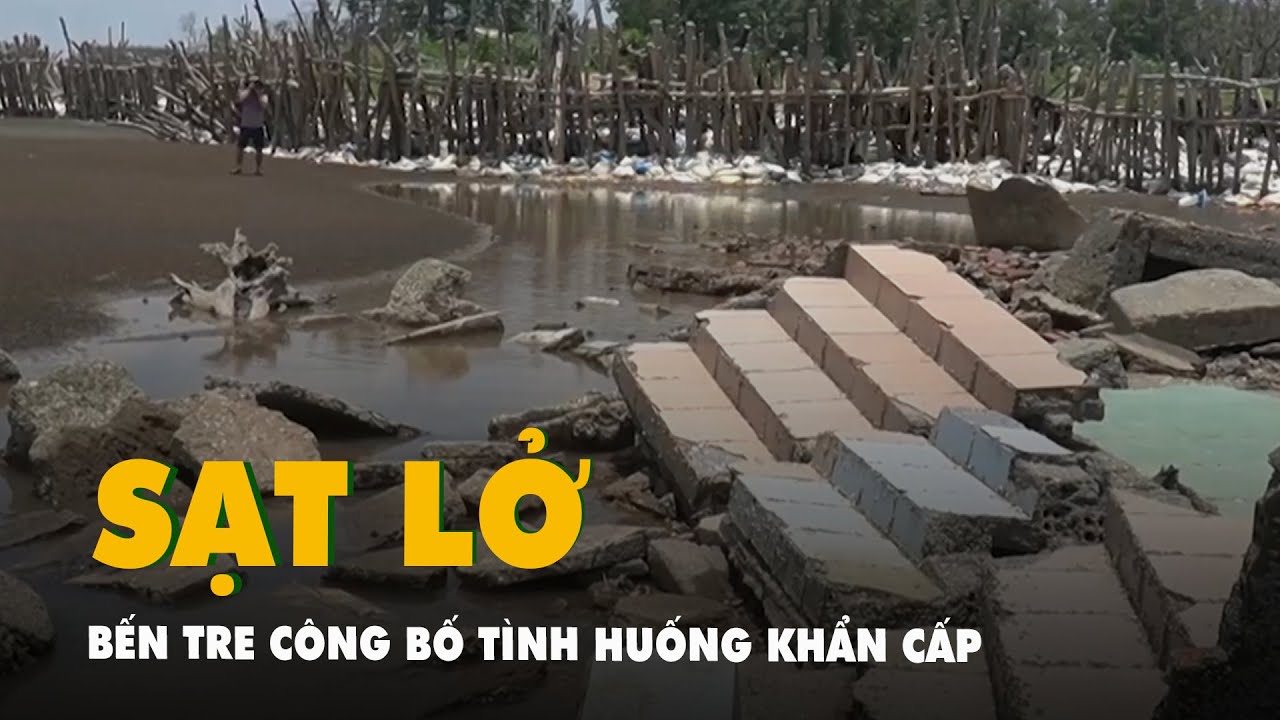 Bến Tre công bố tình huống khẩn cấp sạt lở, hơn 115 hộ dân bị ảnh hưởng