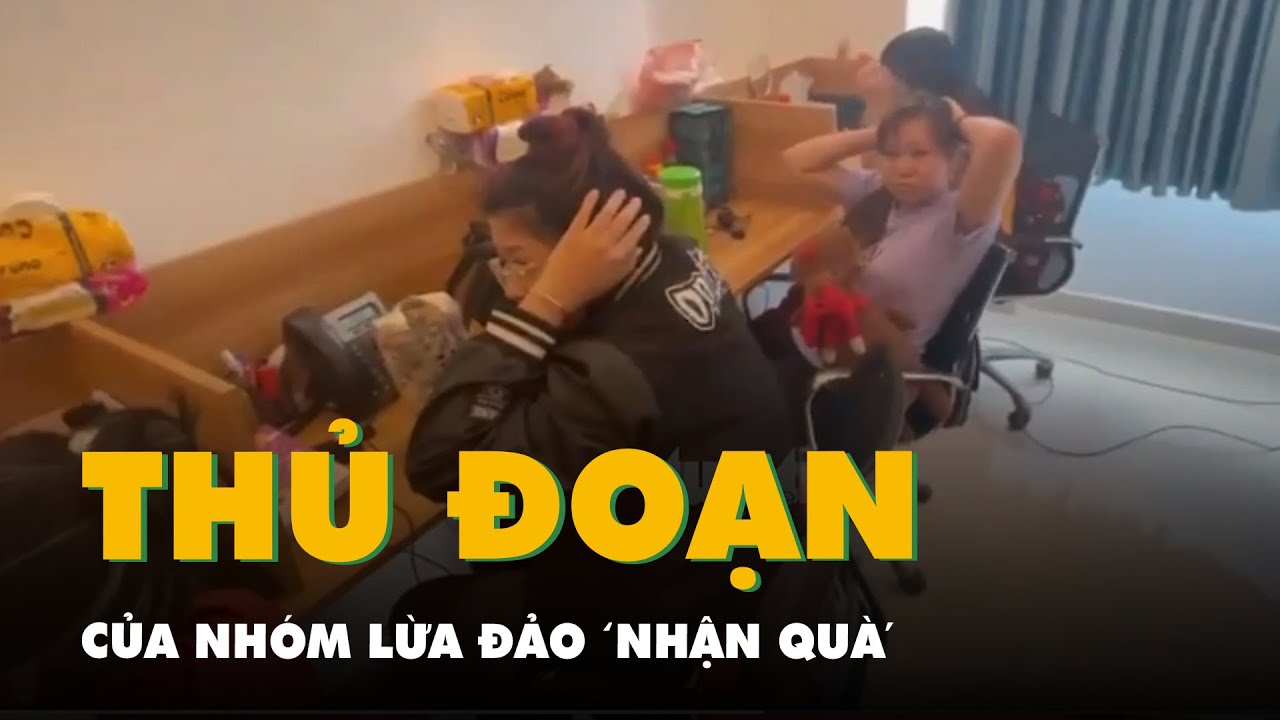 Thủ đoạn của nhóm lừa đảo 'nhận quà', thu lợi mỗi tháng hơn 2 tỉ