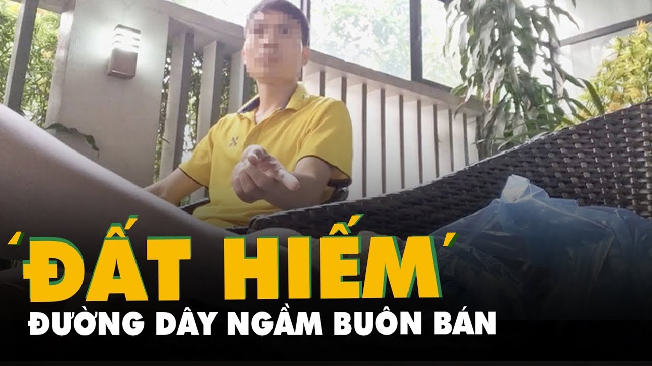 Đường dây ngầm buôn bán 'đất hiếm'  - Kỳ 1: Những kho 'đất hiếm' bạc tỉ