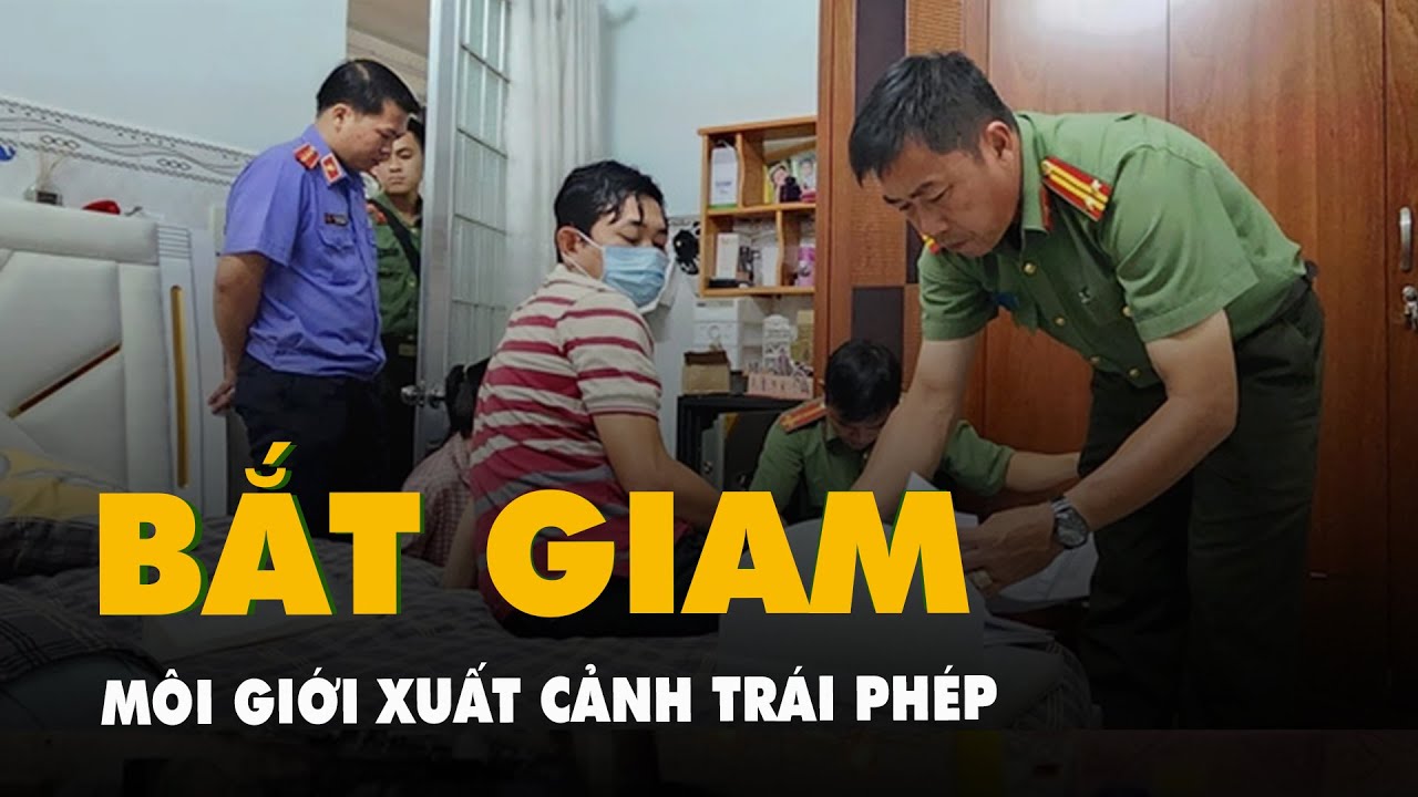 Kiên Giang: Bắt giam 2 người môi giới cho người khác xuất cảnh trái phép