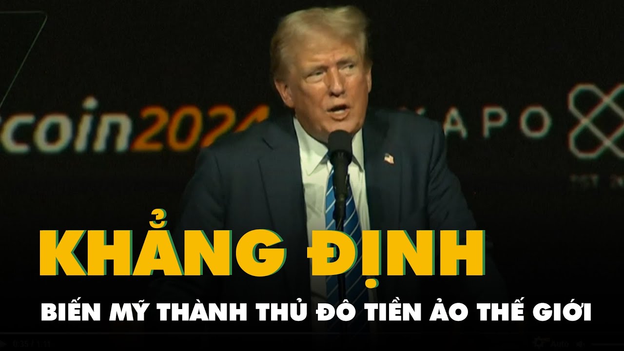 Ông Trump khẳng định sẽ biến Mỹ trở thành 'thủ đô tiền điện tử của thế giới'