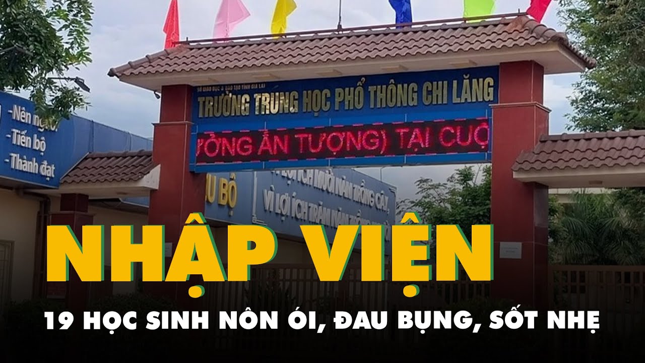 400 người ăn cơm tập thể tại trường, 19 học sinh nôn ói, đau bụng, sốt nhẹ