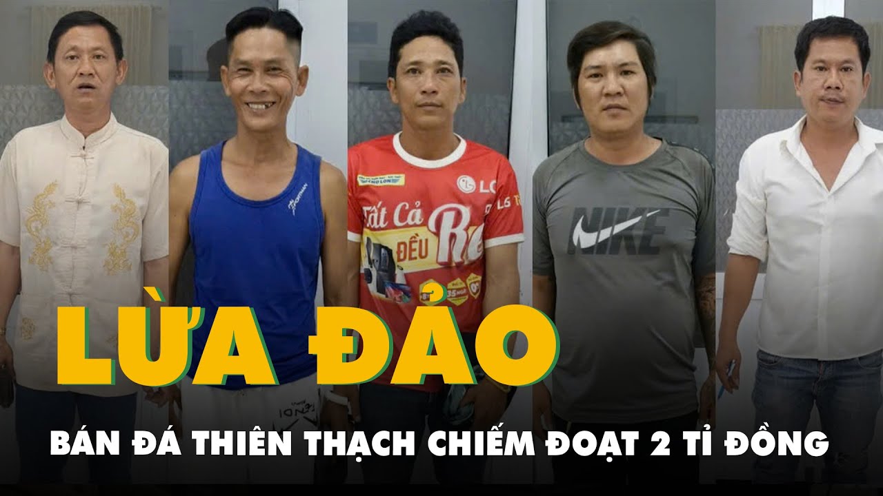 Bắt nhóm lừa bán đá thiên thạch chiếm đoạt 2 tỉ đồng