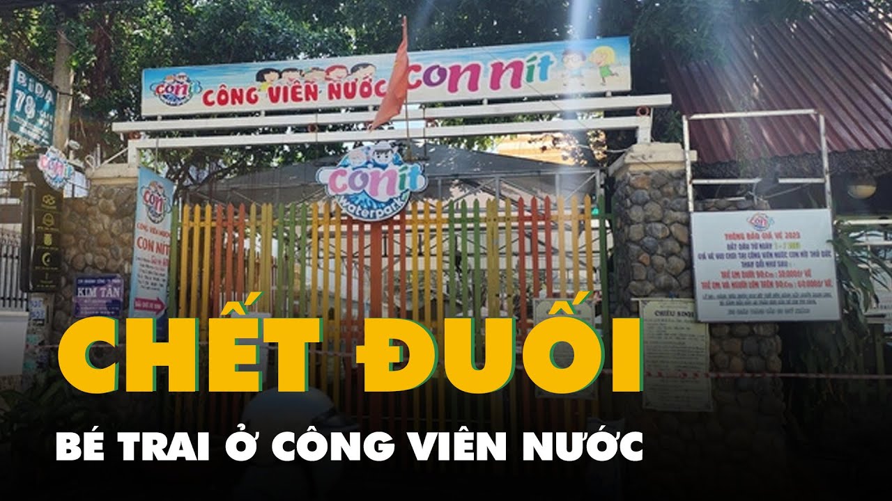 Điều tra vụ bé trai chết đuối trong công viên nước ở TP Thủ Đức