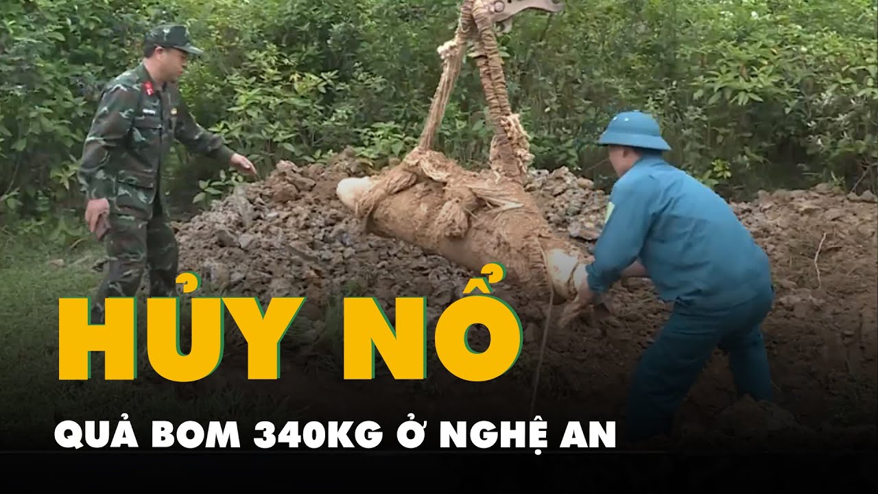 Công binh di dời và hủy nổ quả bom 340kg ở Nghệ An