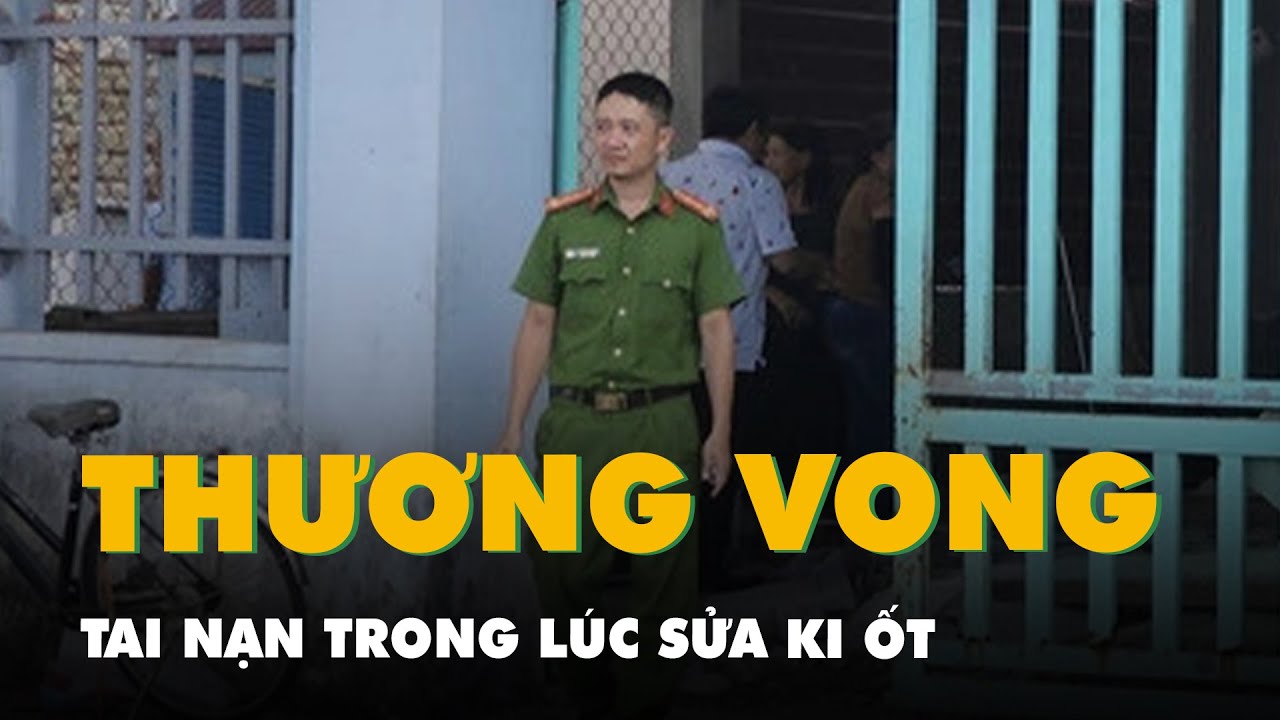 Tai nạn lao động trong lúc sửa ki ốt, 1 người chết, 3 người bị thương