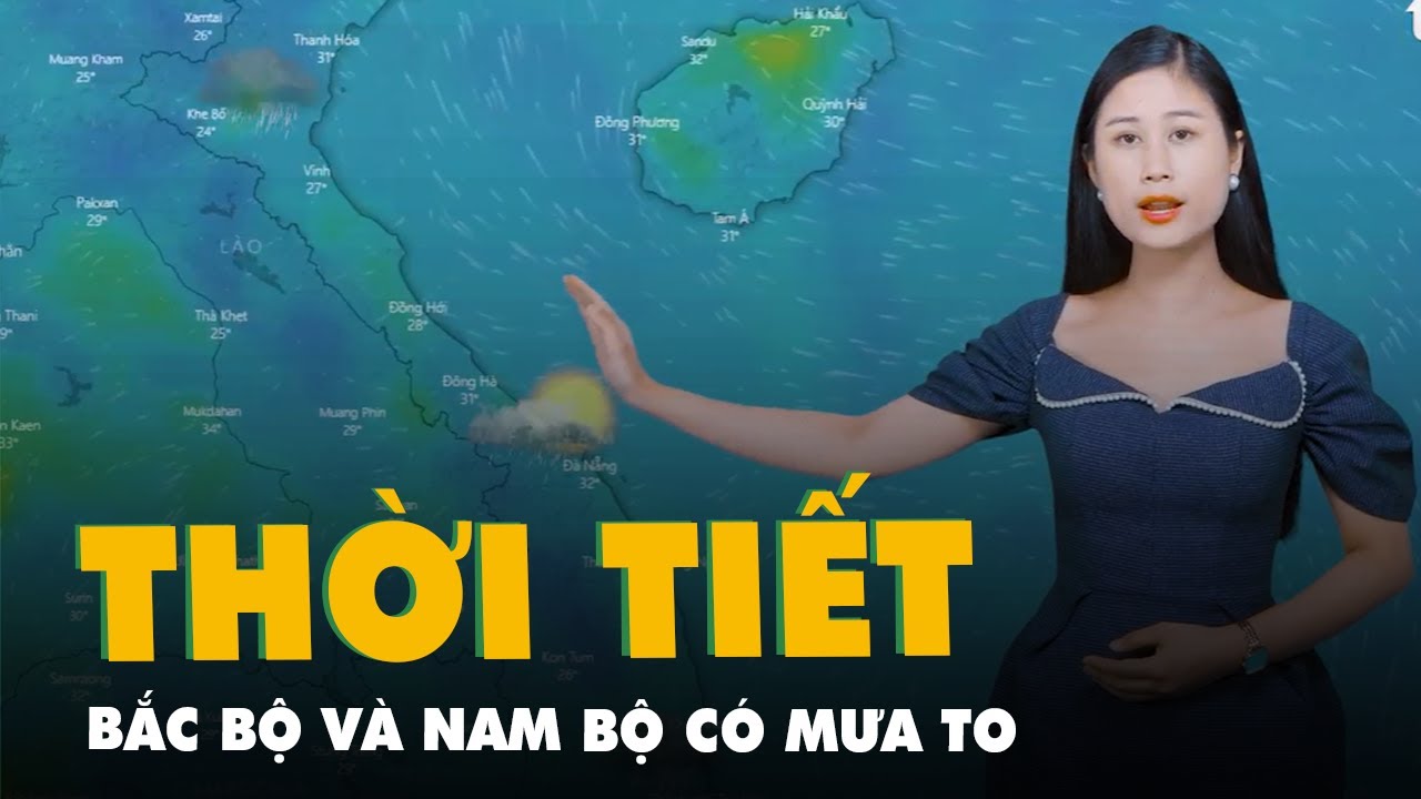 Dự báo thời tiết 4-6: Bắc Bộ và Nam Bộ có mưa to